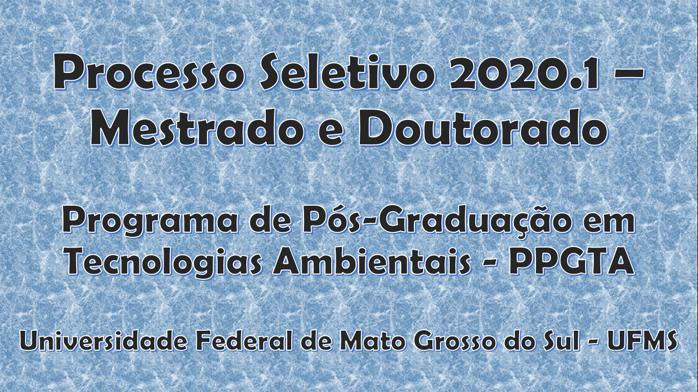 Processo Seletivo 2022.2 – Mestrado e Doutorado - Programa de Pós-Graduação  em Tecnologias Ambientais